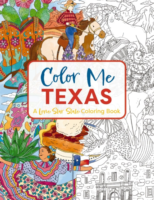 Color Me Texas: A Lone Star State Coloring Book