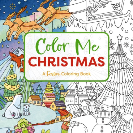 Color Me Christmas: A Festive Adult Coloring Book