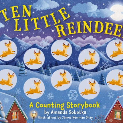 Ten Little Reindeer: A Magical Counting Storybook