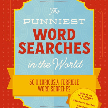 The Punniest Word Searches in the World: 50 Hilariously Terrible Word Searches