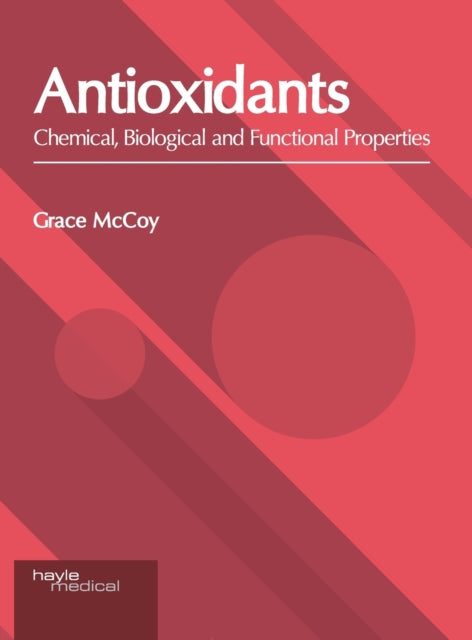 Antioxidants: Chemical, Biological and Functional Properties