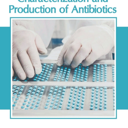 Characterization and Production of Antibiotics