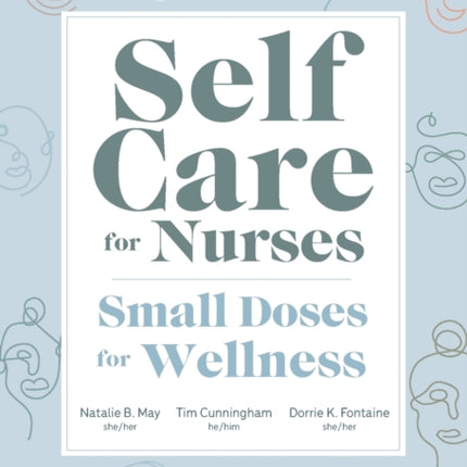Self Care for Nurses: Small Doses for Wellness