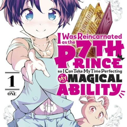 I Was Reincarnated as the 7th Prince so I Can Take My Time Perfecting My Magical Ability 1