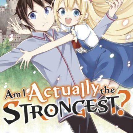 Am I Actually the Strongest? 2 (Manga)