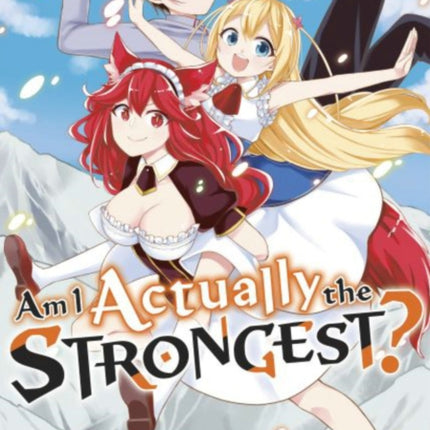 Am I Actually the Strongest? 3 (Manga)