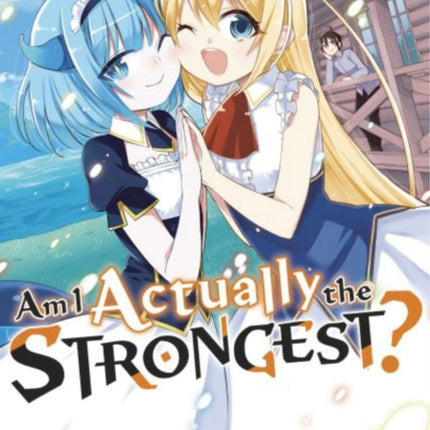 Am I Actually the Strongest? 4 (Manga)