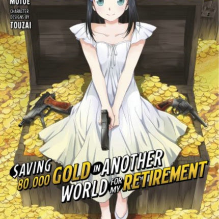 Saving 80,000 Gold in Another World for My Retirement 1 (Manga)