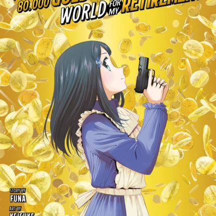 Saving 80,000 Gold in Another World for My Retirement 2 (Manga)