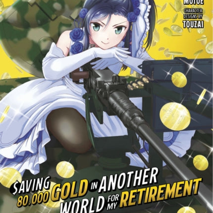 Saving 80,000 Gold in Another World for My Retirement 4 (Manga)