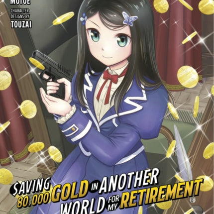 Saving 80,000 Gold in Another World for My Retirement 5 (Manga)