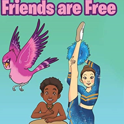 Friends are Free