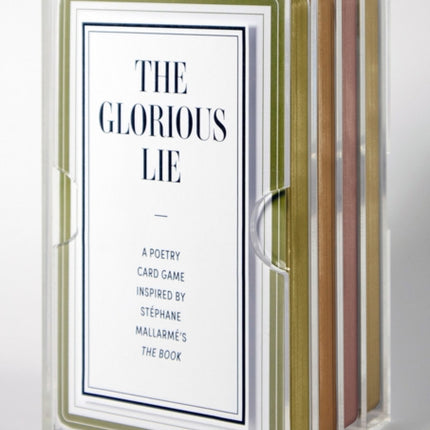 The Glorious Lie / The Glory of the Lie: A Card Game Inspired by Stéphane Mallarmé’s The Book