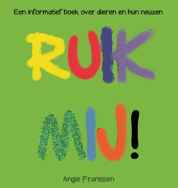 Ruik Mij!: Een informatief boek over dieren en