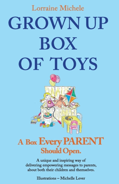 Grown Up Box of Toys: A Box Every PARENT Should Open!