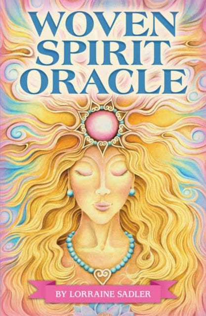 Woven Spirit Oracle: Connect with Universal