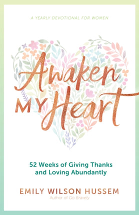Awaken My Heart: 52 Weeks of Giving Thanks and