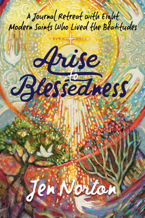 Arise to Blessedness: A Journal Retreat with