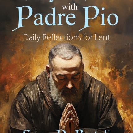 Carry the Cross with Padre Pio