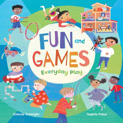 Fun and Games: Everyday Play