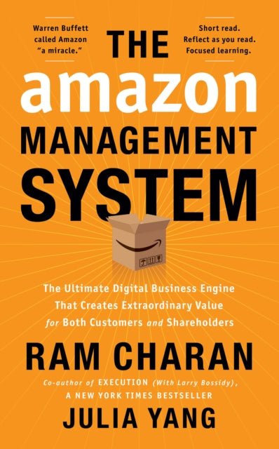 The Amazon Management System: The Ultimate Digital Business Engine That Creates Extraordinary Value for Both Customers and Shareholders