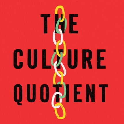 The Culture Quotient: Ten Dimensions of a High-Performance Culture