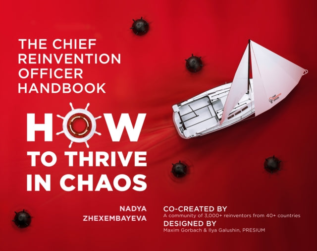 The Chief Reinvention Officer Handbook: How to Thrive in Chaos