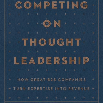 Competing on Thought Leadership