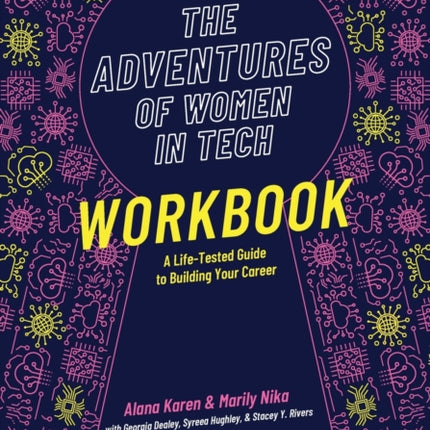 The Adventures of Women in Tech Workbook: A Life-Tested Guide to Building Your Career