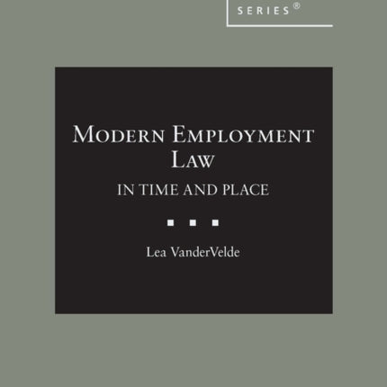 Modern Employment Law: In Time and Place