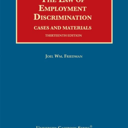 The Law of Employment Discrimination: Cases and