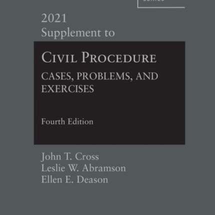 Civil Procedure: Cases, Problems and Exercises, 2021 Supplement