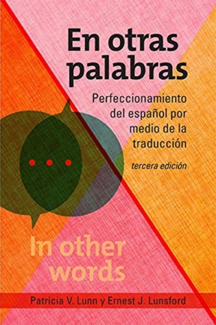 En otras palabras: Perfeccionamiento del español por medio de la traducción, tercera edición