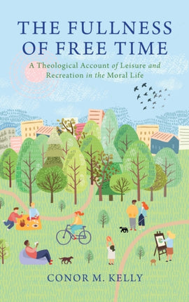 The Fullness of Free Time: A Theological Account