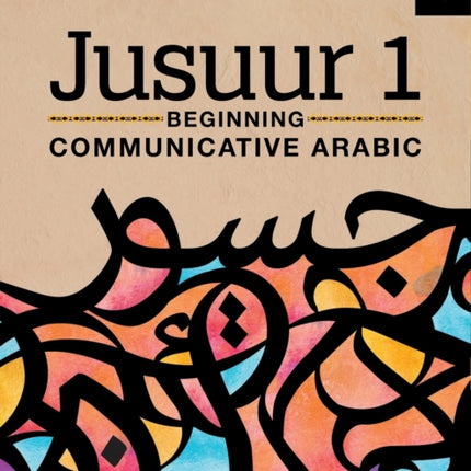 Jusuur 1: Beginning Communicative Arabic