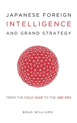 Japanese Foreign Intelligence and Grand Strategy:
