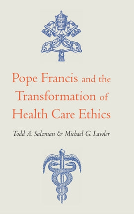 Pope Francis and the Transformation of Health