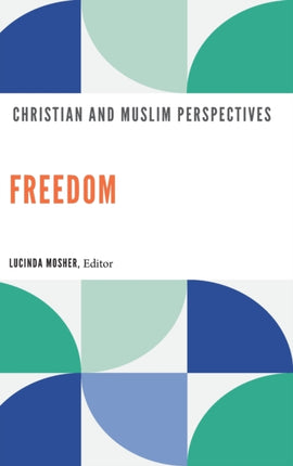 Freedom: Christian and Muslim Perspectives