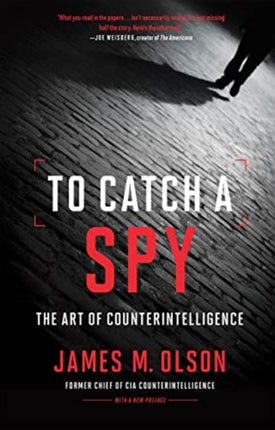 To Catch a Spy: The Art of Counterintelligence