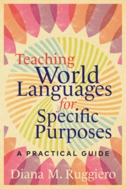 Teaching World Languages for Specific Purposes: A Practical Guide