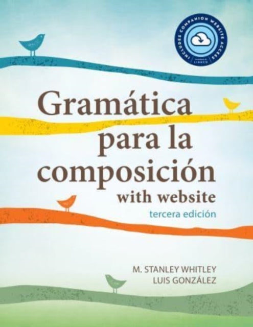 Gramática para la composición with website PB (Lingco): tercera edición