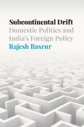 Subcontinental Drift: Domestic Politics and