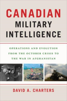 Canadian Military Intelligence: Operations and