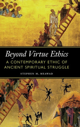Beyond Virtue Ethics: A Contemporary Ethic of