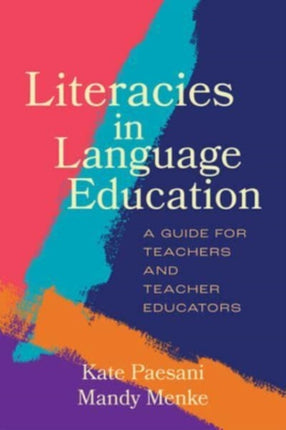 Literacies in Language Education: A Guide for