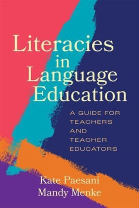 Literacies in Language Education: A Guide for