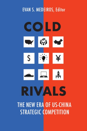 Cold Rivals: The New Era of US-China Strategic