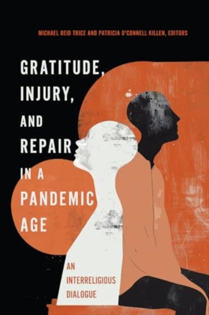 Gratitude Injury and Repair in a Pandemic Age