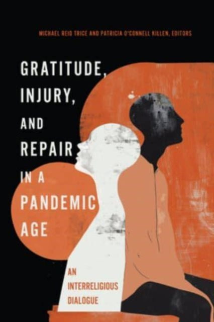 Gratitude Injury and Repair in a Pandemic Age