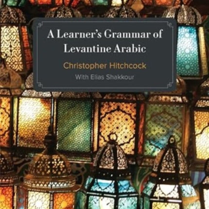 A Learners Grammar of Levantine Arabic
